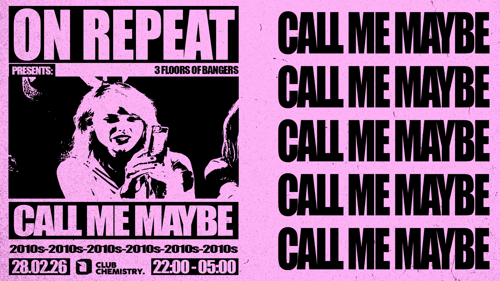 ON REPEAT ∙ CALL ME MAYBE (2010’s party) *LAST 50 TICKETS*