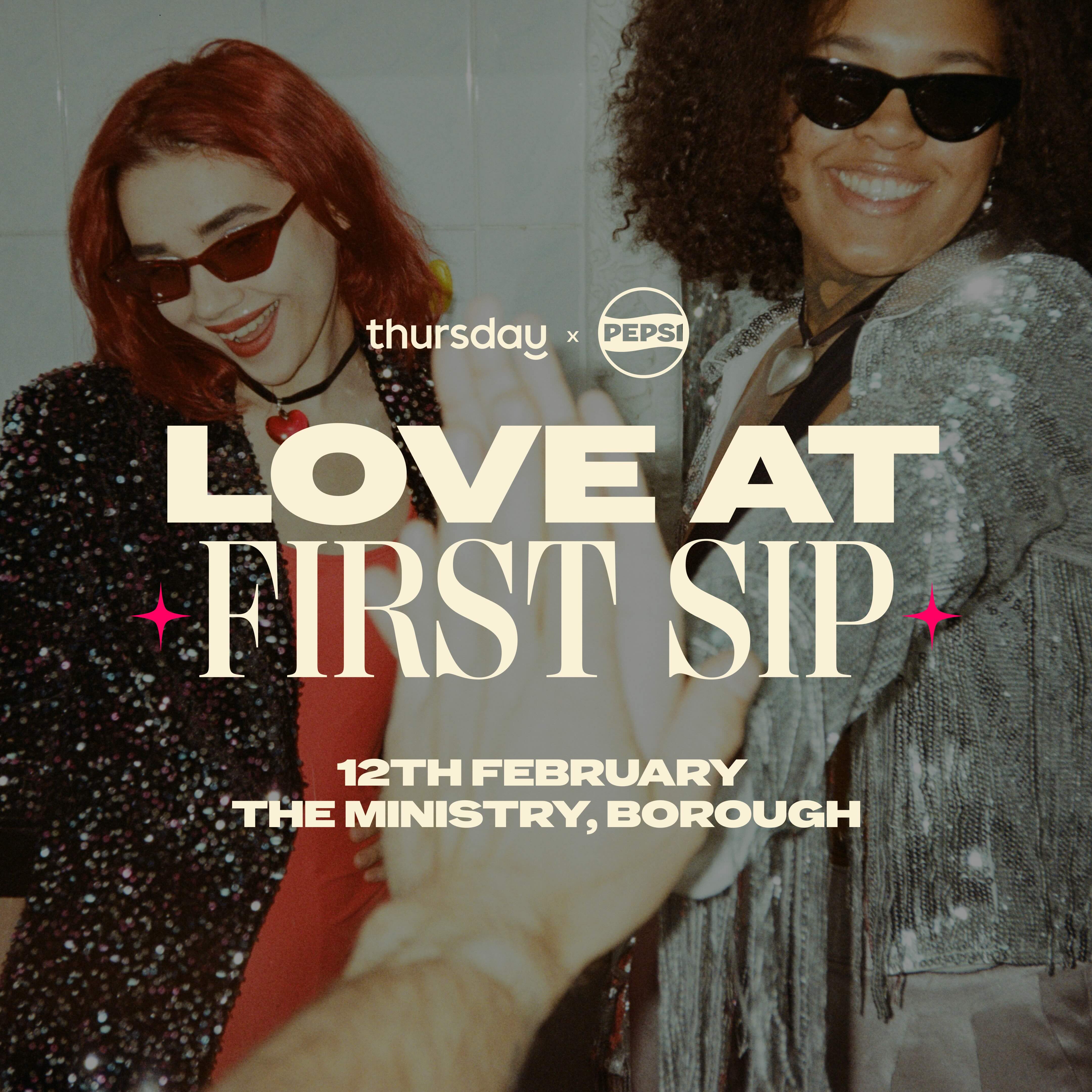Thursday x Pepsi | Love At First Sip | The Ministry, Borough