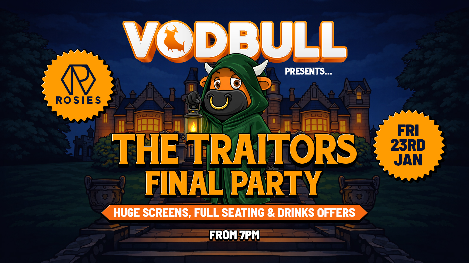 🧡 VODBULL presents THE TRAITORS FINAL WATCH PARTY! ⚠️[SELLING FAST!!]⚠️ at ROSIES!! 23/02
