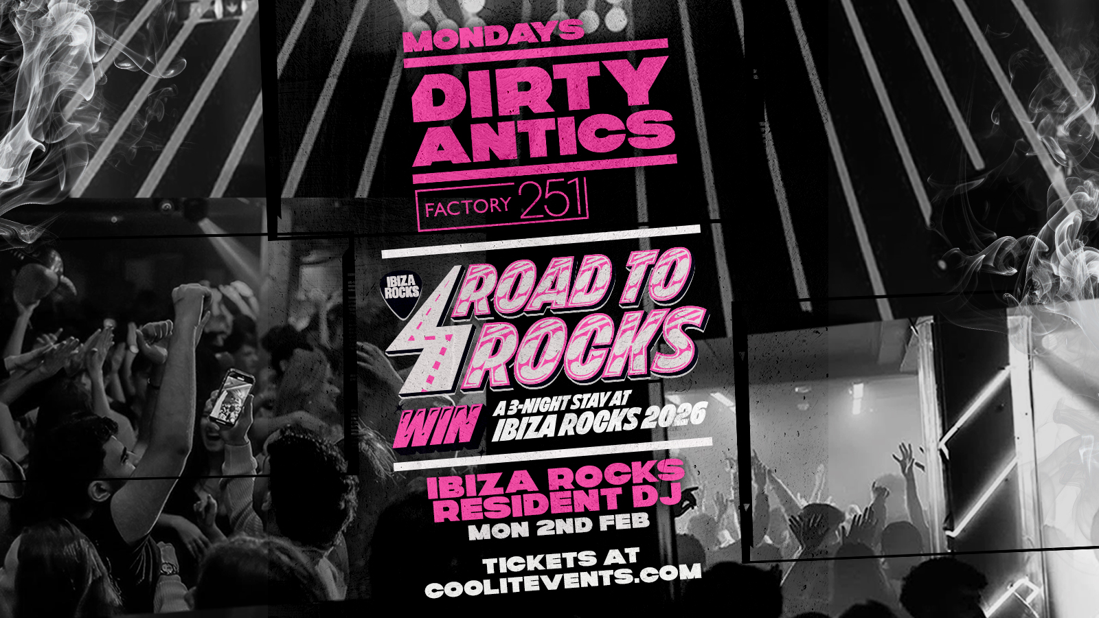 🔺⚡️ DIRTY ANTICS IBIZA ROCKS SPECIAL ⚡️🔺 WIN A HOLIDAY TO IBIZA / IBIZA ROCKS RESIDENT DJ –  MANCHESTER’S BIGGEST MONDAY NIGHT – £1 ENTRY