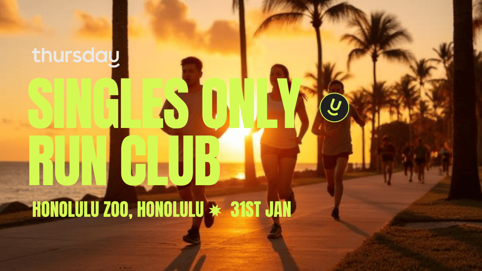 SATURDAY | SINGLES ONLY RUN CLUB | HONOLULU