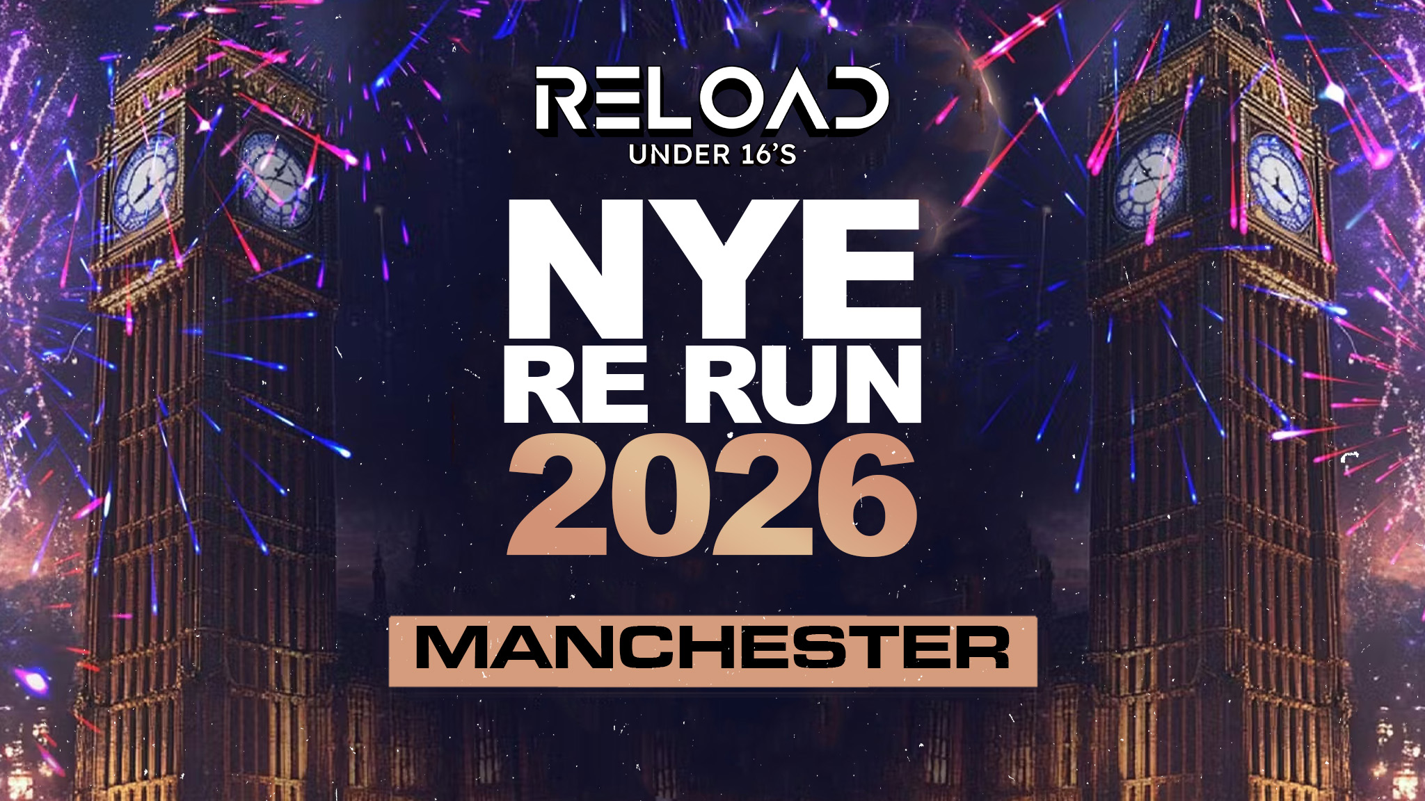 Reload February  NYE RE RUN 2026 Tour – Manchester
