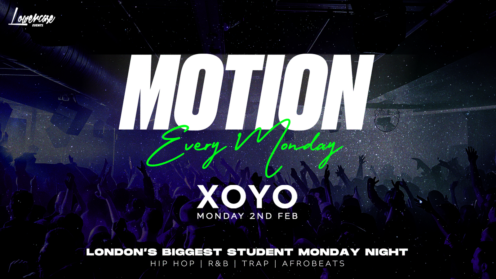 ⚠️SOLD OUT⚠️ – MOTION Every Monday – The Brand New Weekly Experience At XOYO