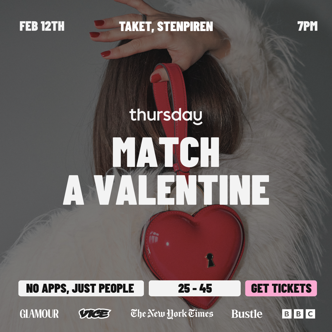 Thursday | Match A Valentine (25 – 45) | Gothenburg