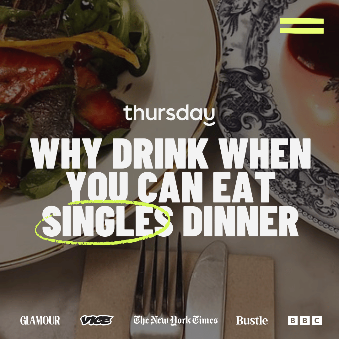 Tuesday | Sober Singles Dinner (24-34) | Location Revealed: Caravan Fitzrovia