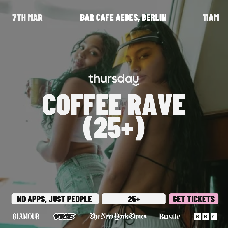 Saturday | Coffee Rave | Berlin