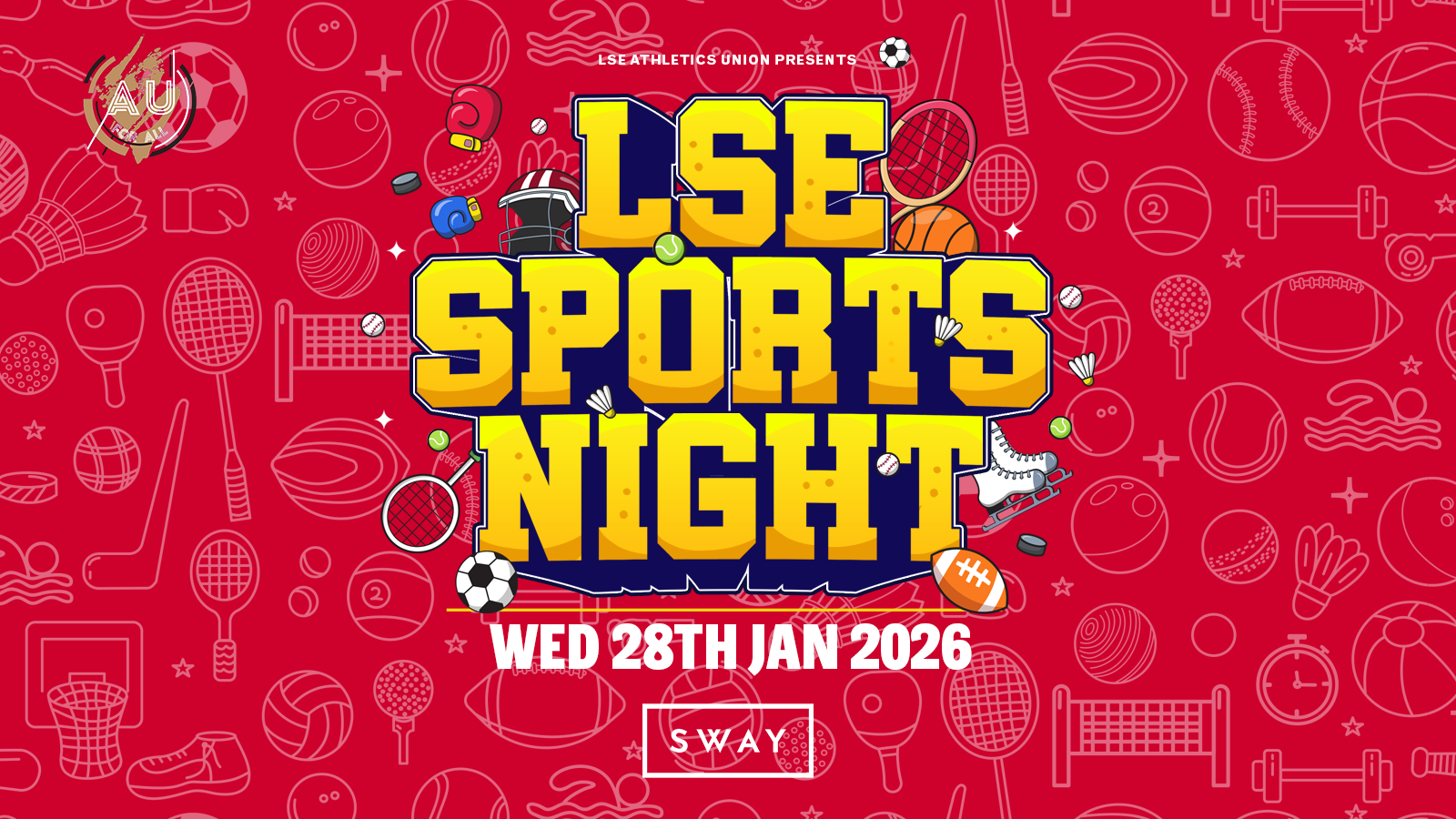 LSE AU Presents 💃 The Official LSE Sports Night : SWAY London ❤️