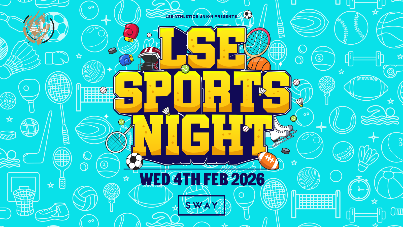 LSE AU Presents 💃 The Official LSE Sports Night : SWAY London 🫶