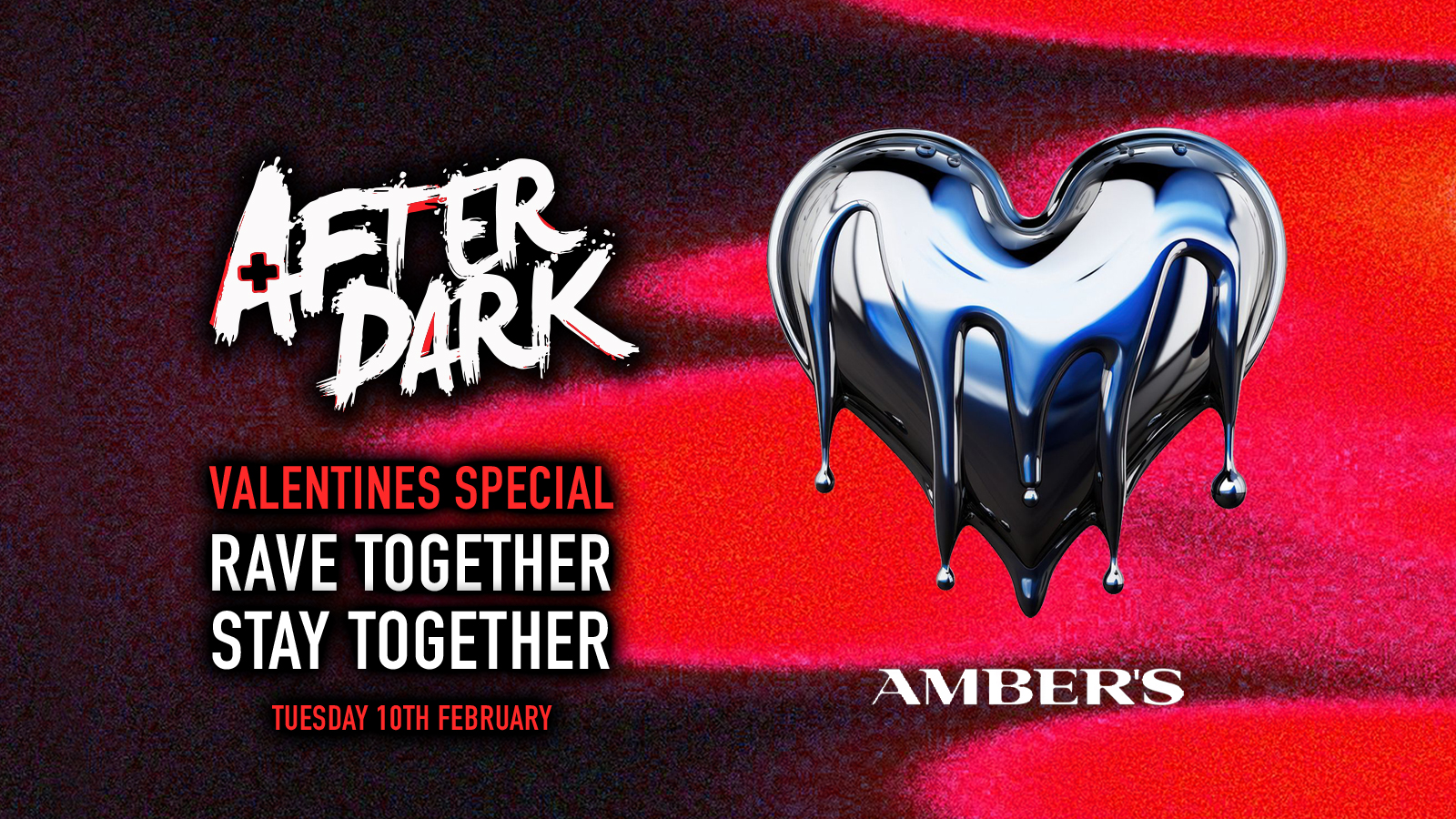 AFTER DARK VALENTINES SPECIAL 🧡  TUESDAYS @ AMBERS 🧡 RAVE TOGETHER STAY TOGETHER! Manchester’s Biggest Tuesday Night!