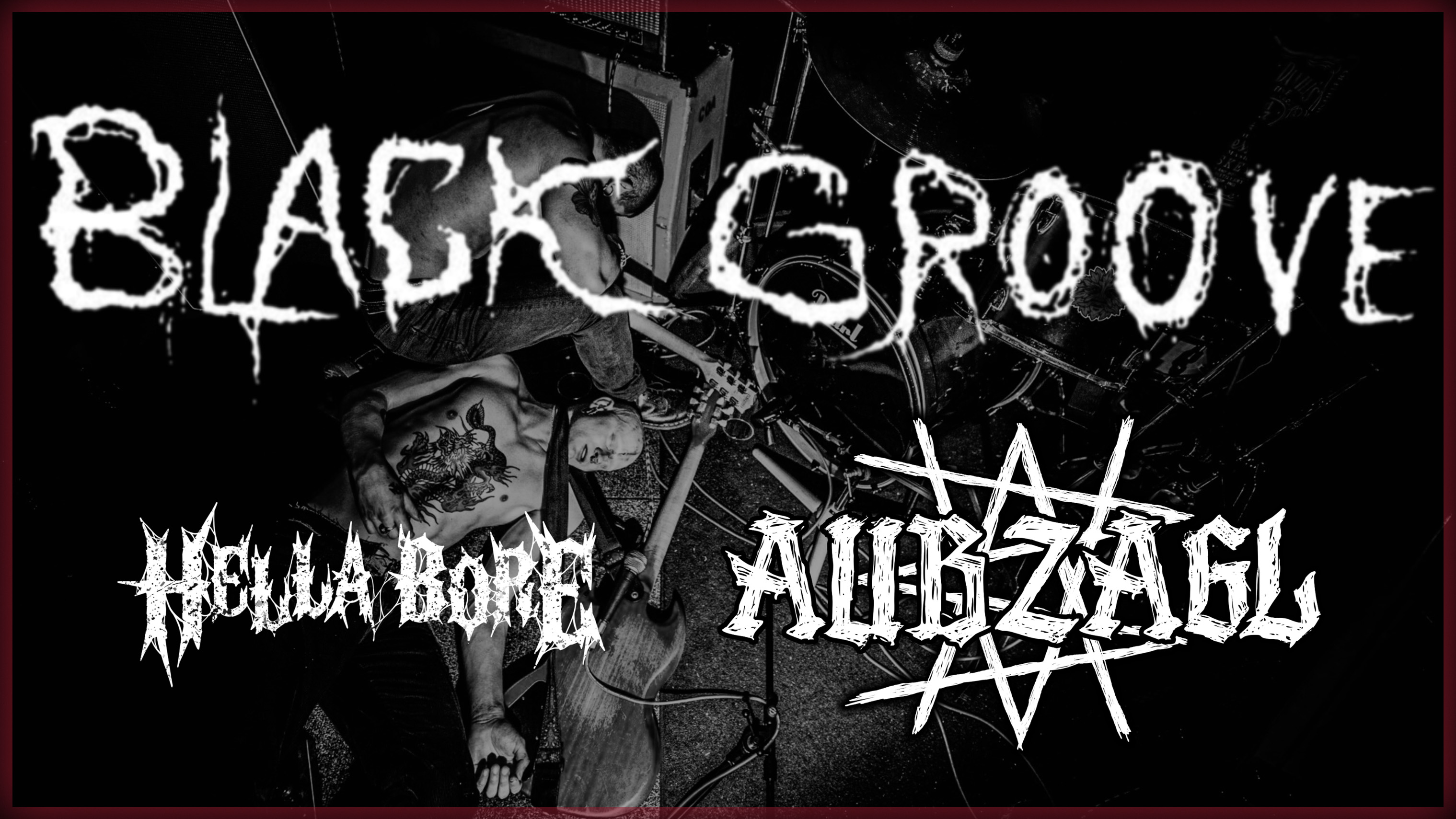 Black Groove – Hella Bore – Aubzagl … (Eye Roll Promotions Presents…)