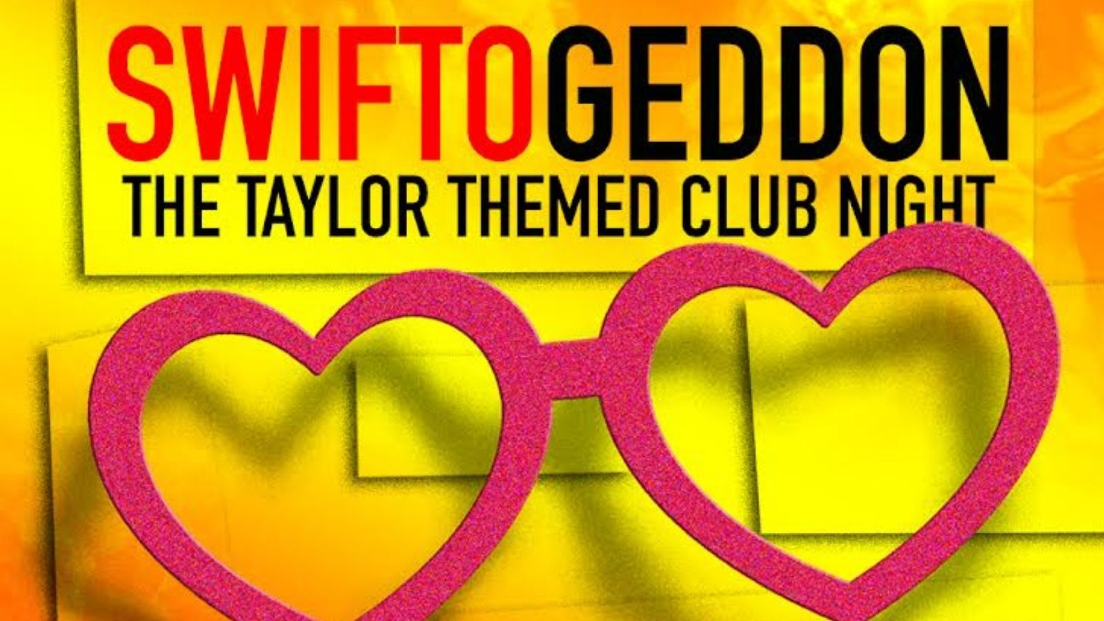 Swiftogeddon – The Taylor Themed Club Night