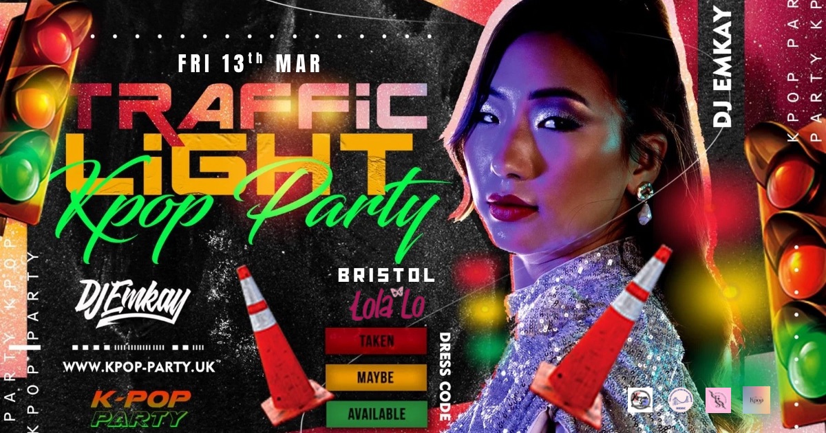 Bristol KPOP TRAFFIC LIGHT PARTY with DJ EMKAY | Friday 13th March
