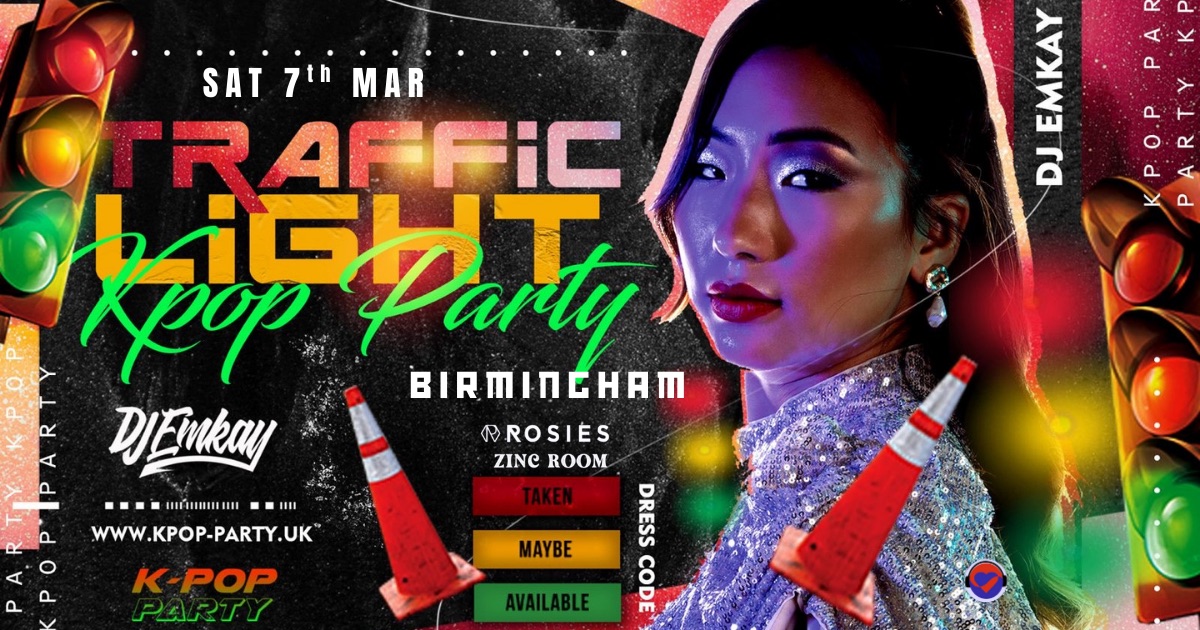 Birmingham KPOP TRAFFIC LIGHT PARTY with DJ EMKAY | Saturday 7th March