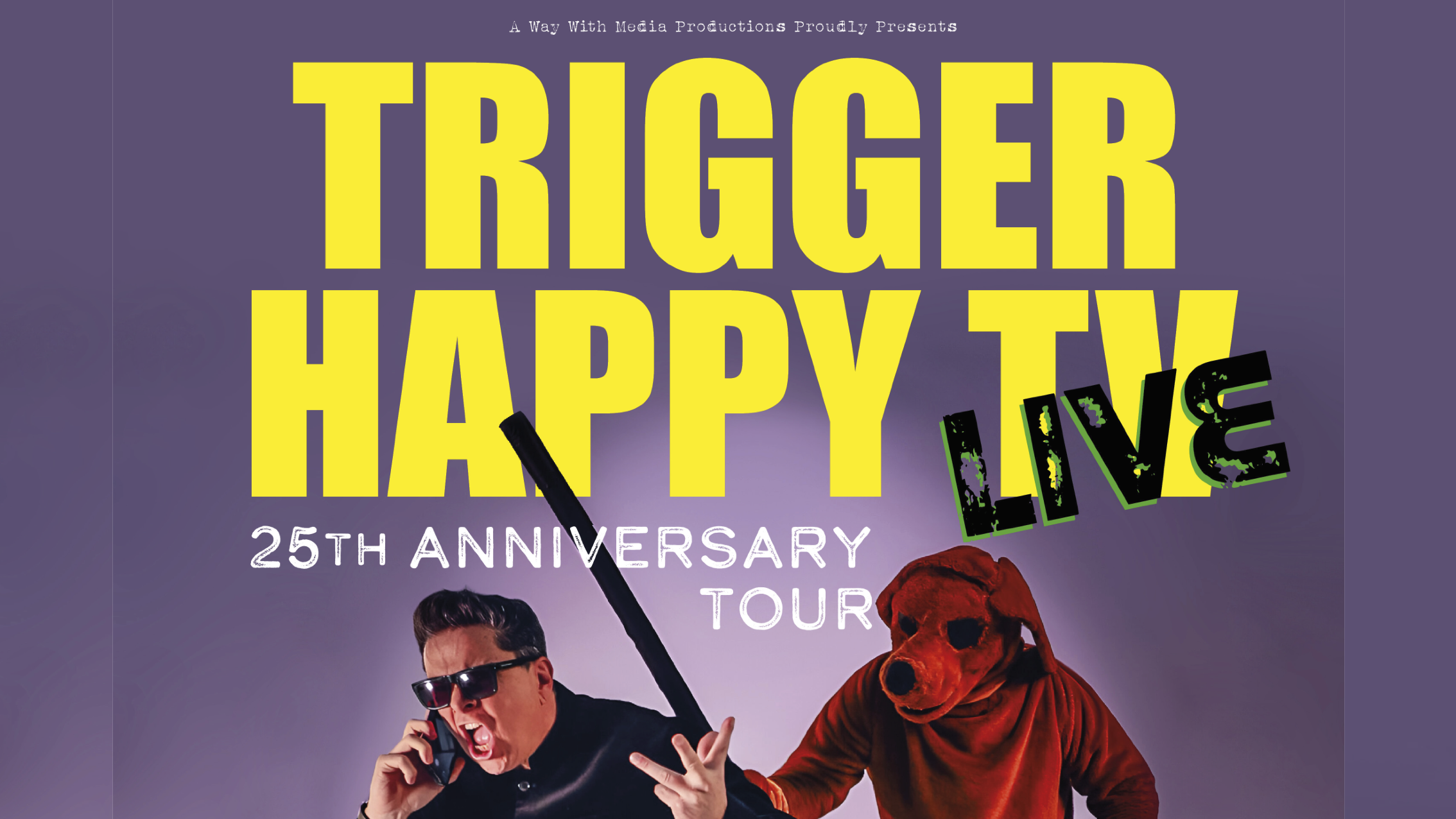 Dom Joly - Trigger Happy TV - the 25th Anniversary Tour