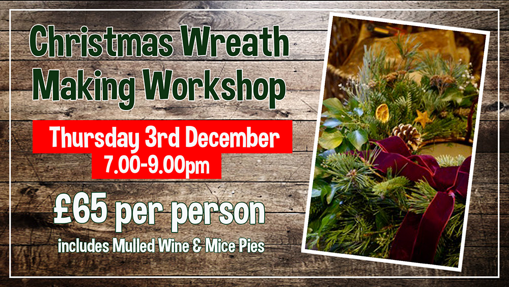 Christmas Wreath Making Workshop - Thursday 3rd December