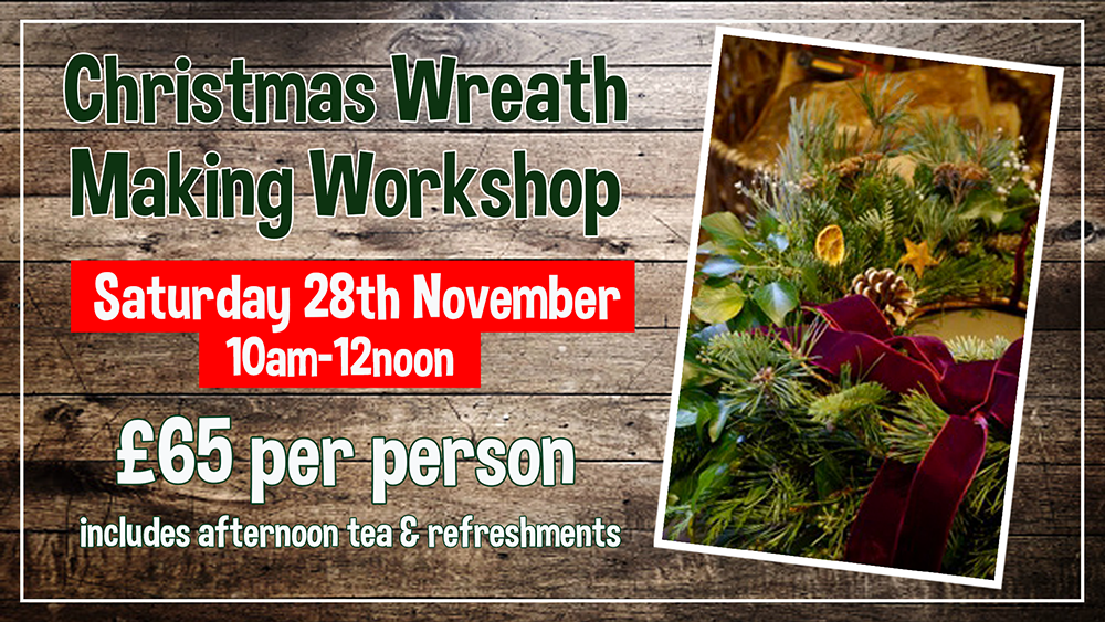 Christmas Wreath Making Workshop - Saturday 28th November