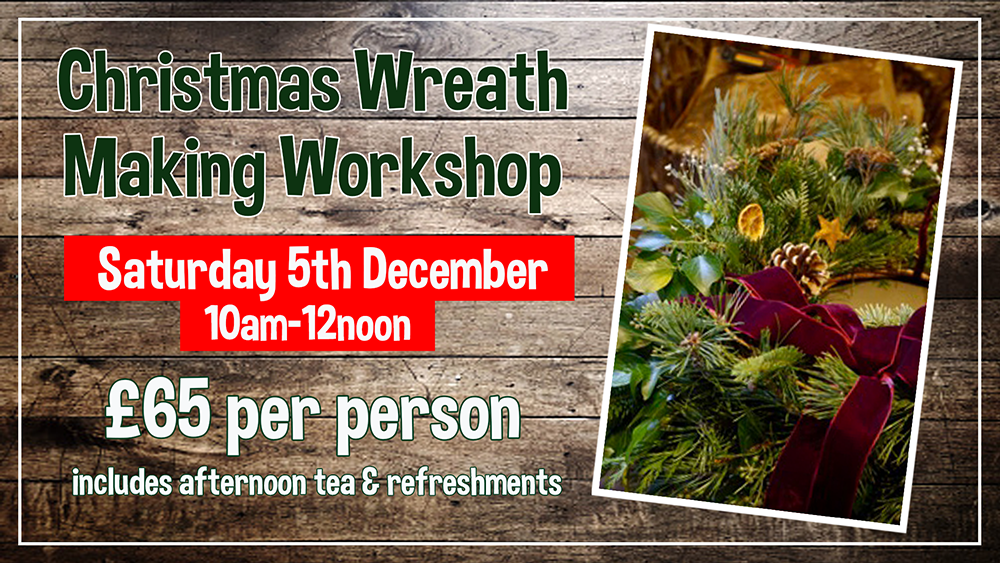 Christmas Wreath Making Workshop - Saturday 5th December