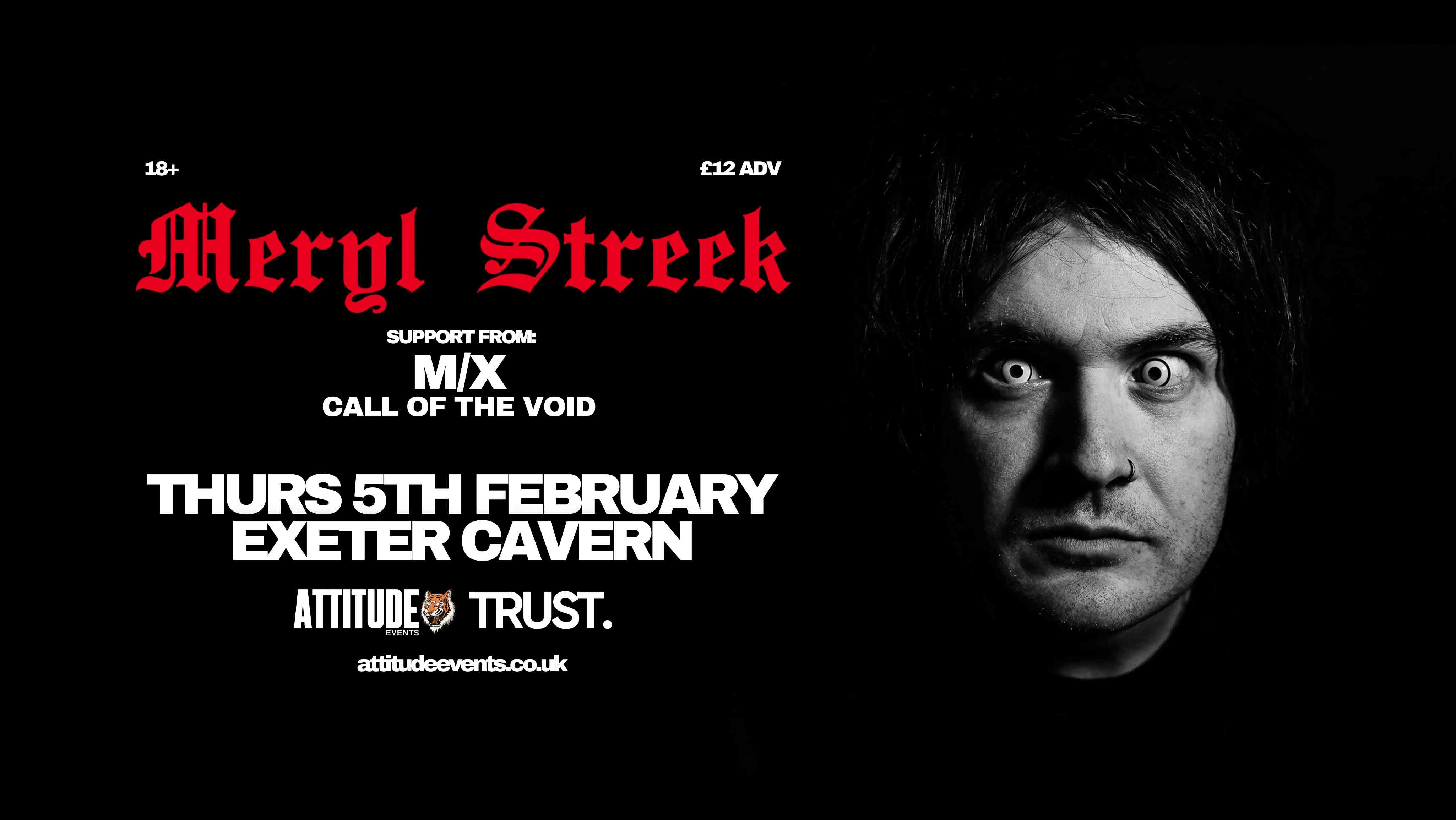 Meryl Streek ✘ M/X ✘ Call Of The Void @ Cavern, Exeter