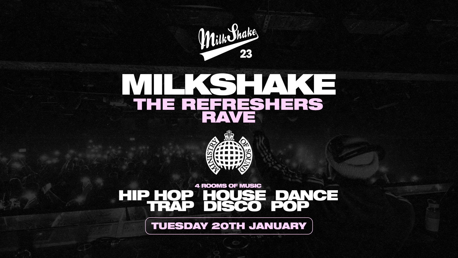 SOLD OUT! ⚠️ Ministry of Sound, Milkshake – Official 2026 Re-Freshers Launch 🌍