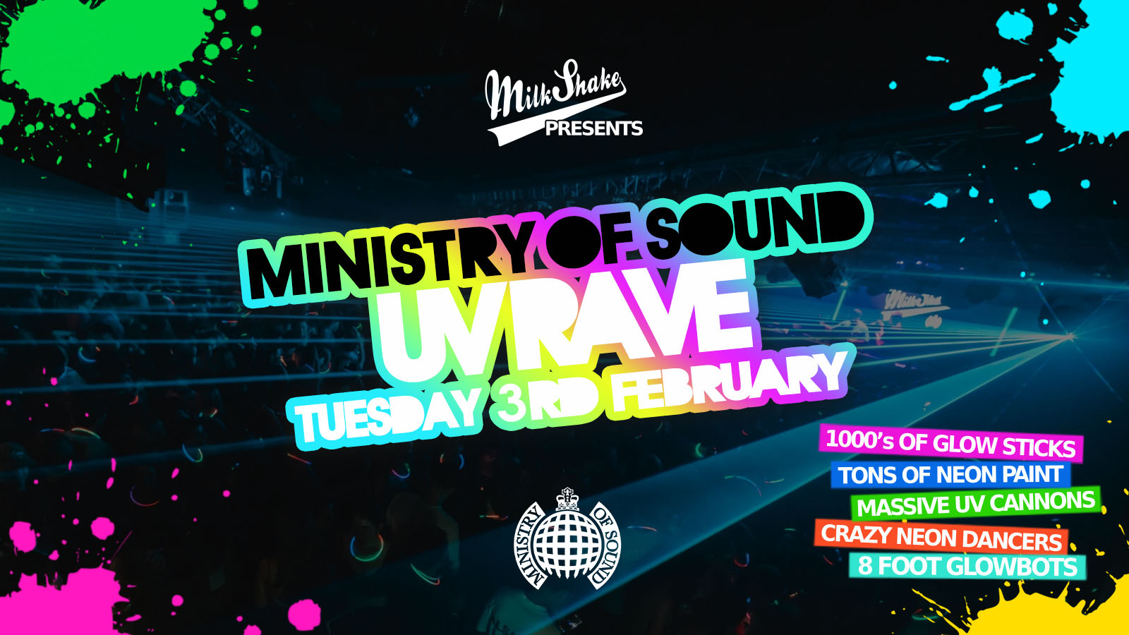 ❌ SOLD OUT ❌ The Milkshake, Ministry of Sound UV Rave ⚡ February 2026 – 🔋⚠️ BOX REOPENING PARTY! ☄️ ❌ SOLD OUT ❌
