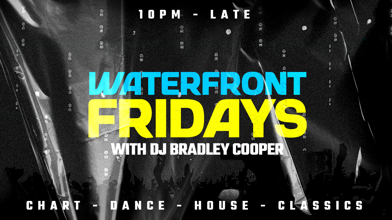 Waterfront Fridays – FREE TICKETS OUT NOW