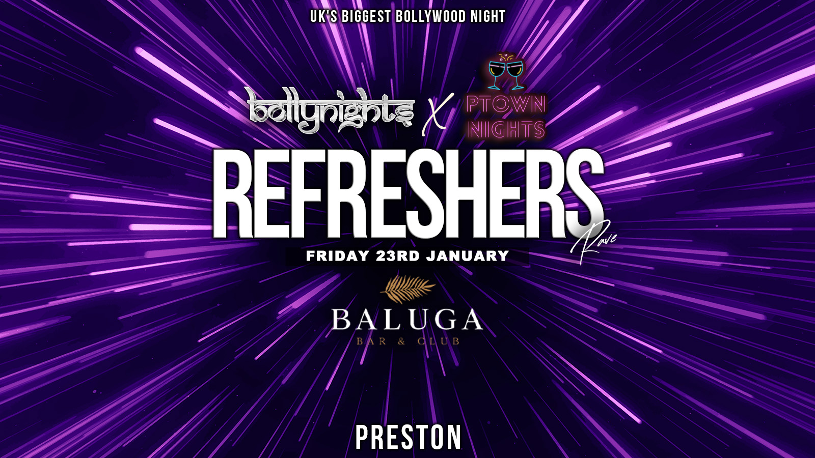 Preston Bollynights – Refreshers Rave | Friday 23rd January | Baluga