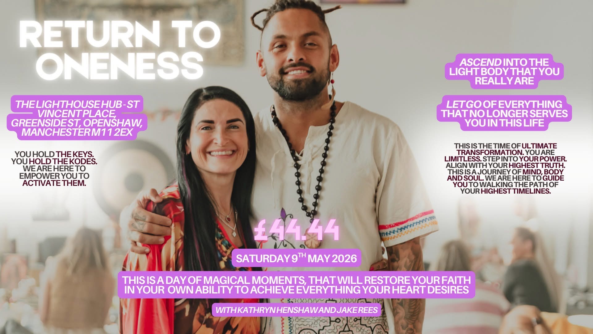 THE RETURN TO ONENESS (Saturday 9th May ) @ The Lighthouse Mcr 3PM