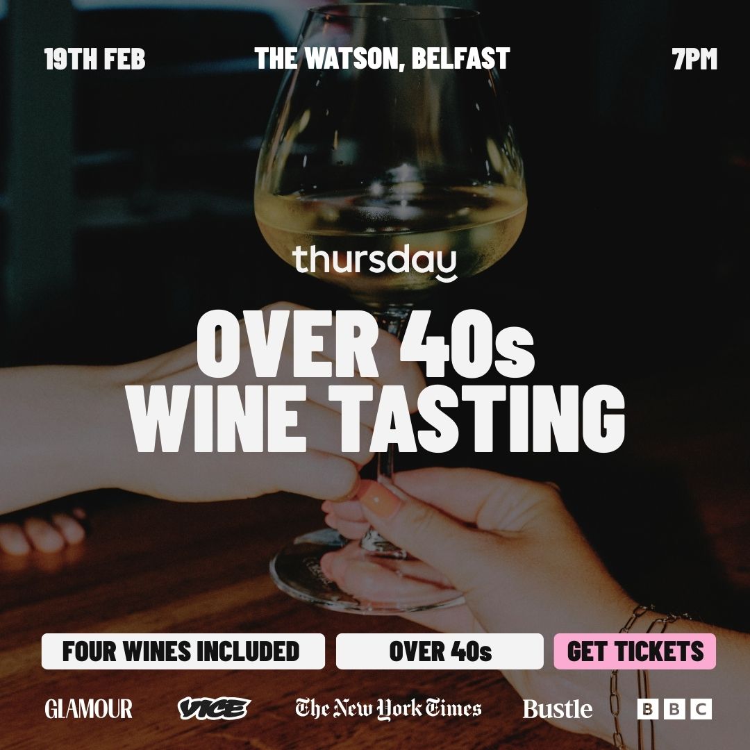 Thursday | Over 40s Wine Tasting | Belfast