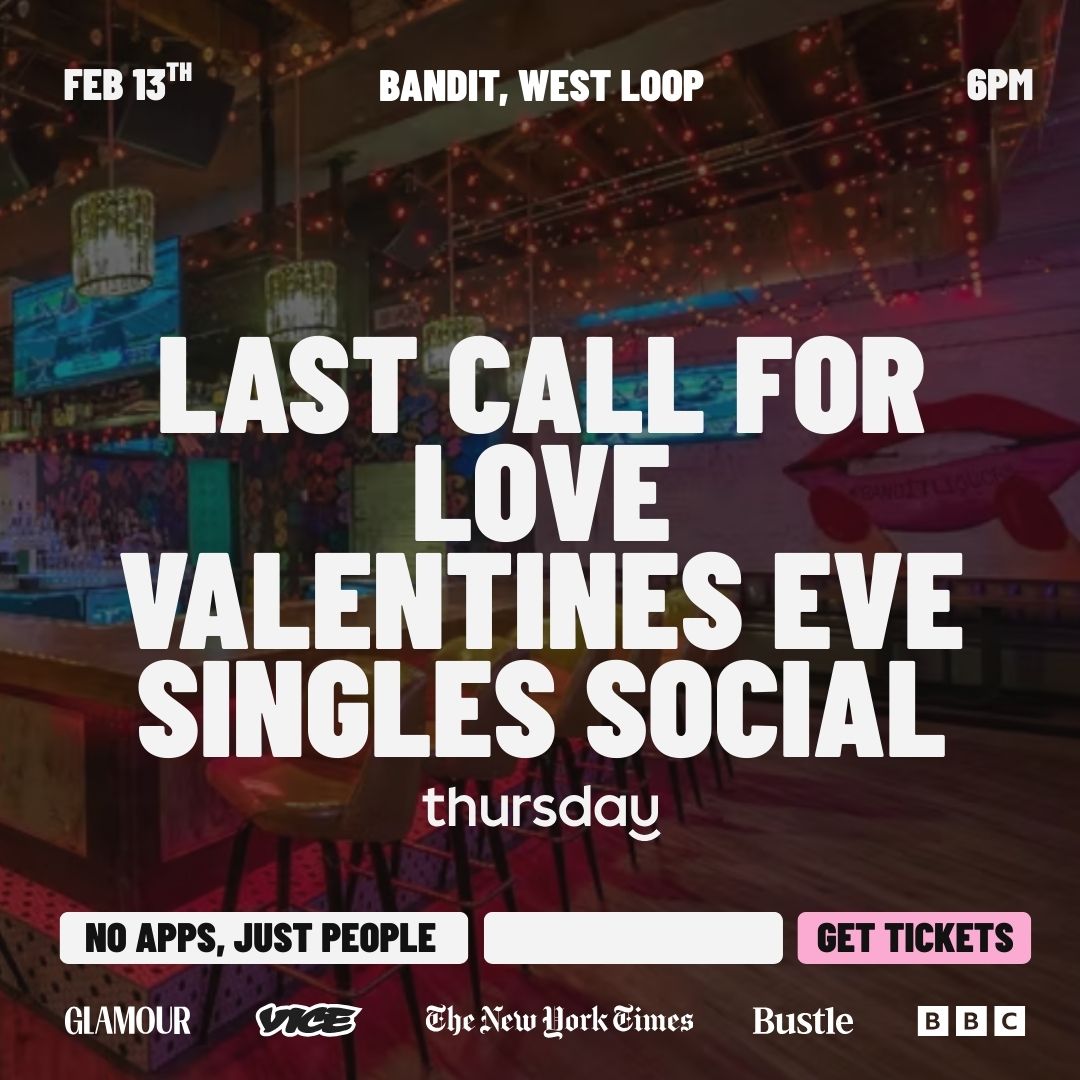 Friday | LAST CALL FOR LOVE – VALENTINES EVE SOCIAL | West Loop
