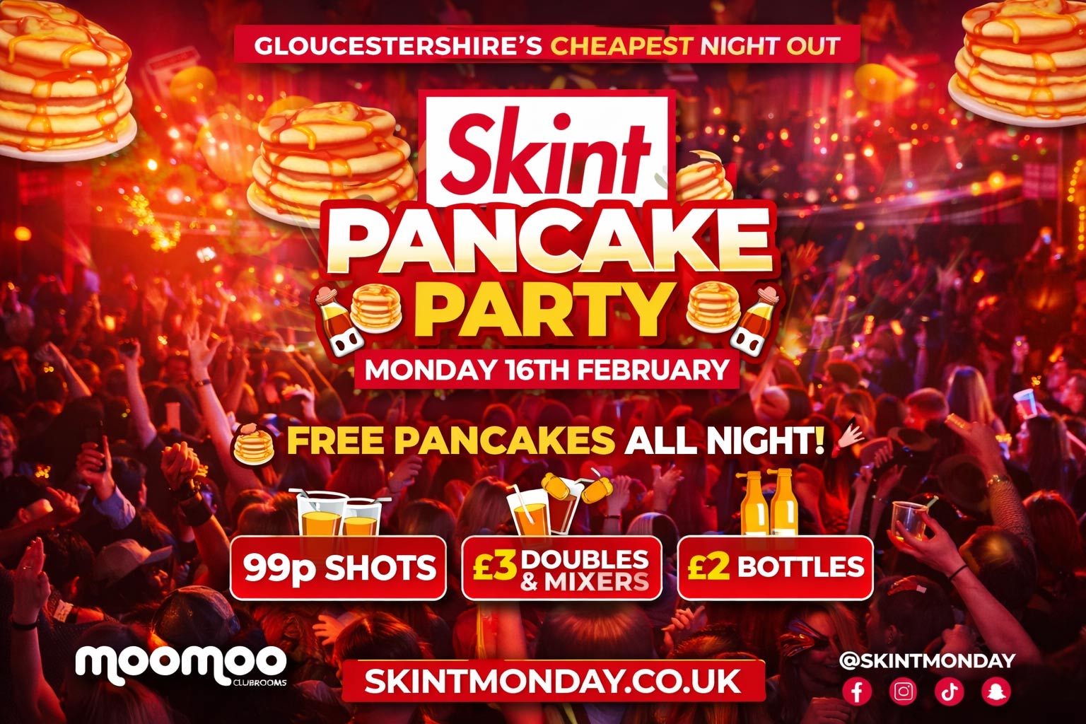 💥 SKINT 🥞 PANCAKE PARTY!! 🥞 Gloucestershire’s Cheapest Night Out! 💯 Drinks 99p ALL NIGHT! 🤩 Tickets from 99p! 😲 Free Toasties! 🍞