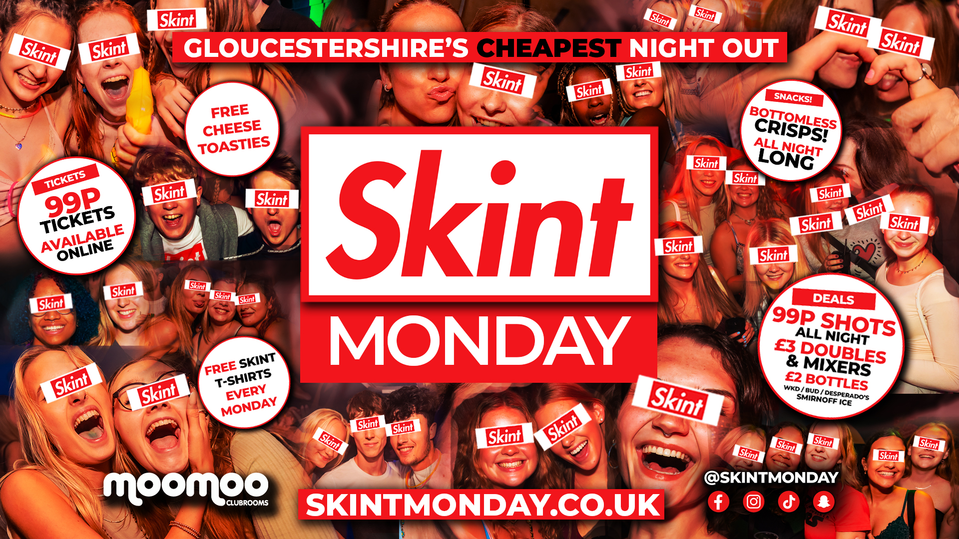 💥 SKINT 2026!! 💥 💰 Gloucestershire’s Cheapest Night Out! 💯 Drinks 99p ALL NIGHT! 🤩 Tickets from 99p! 😲 Free Toasties! 🍞