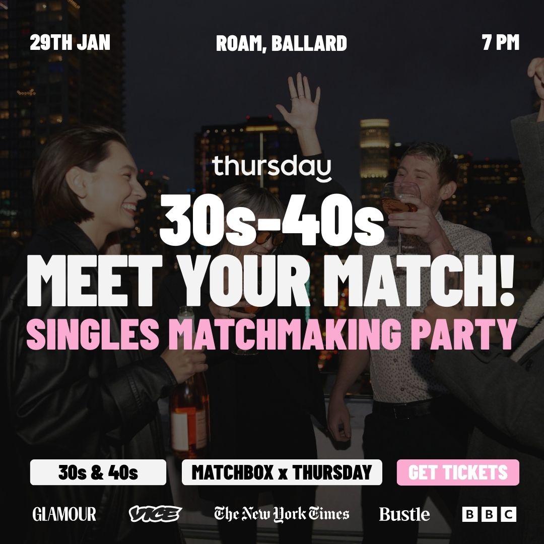 Thursday | 30s & 40s Matchmaking Party | Roam | Ballard