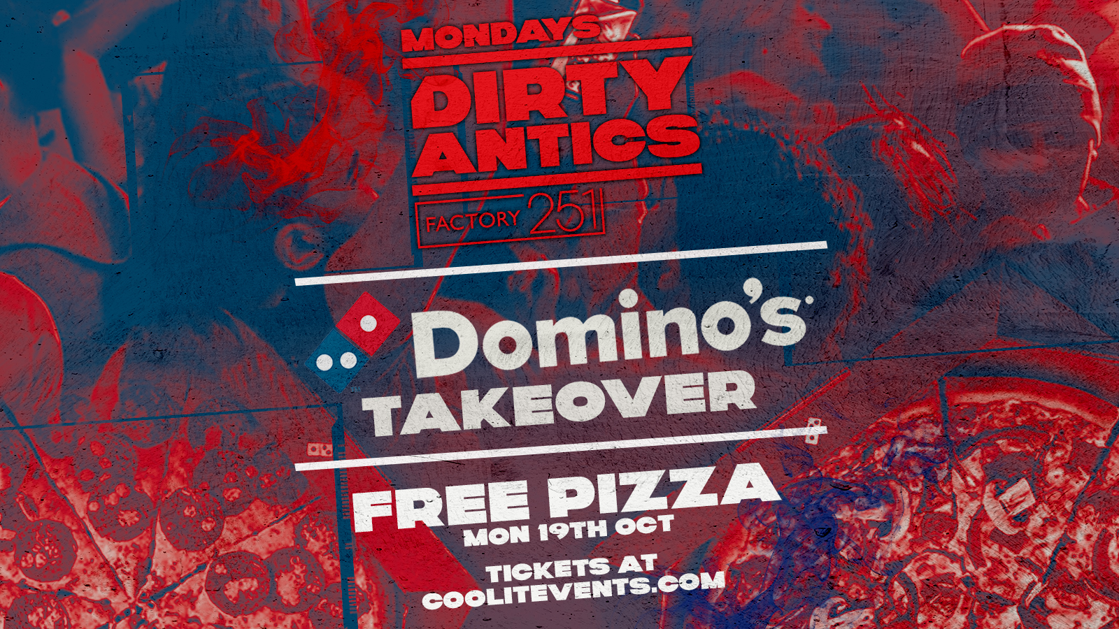 🔺 DIRTY ANTICS 🔺 DOMINOS TAKEOVER 🍕🪩 MANCHESTER’S BIGGEST MONDAY NIGHT - £1 ENTRY