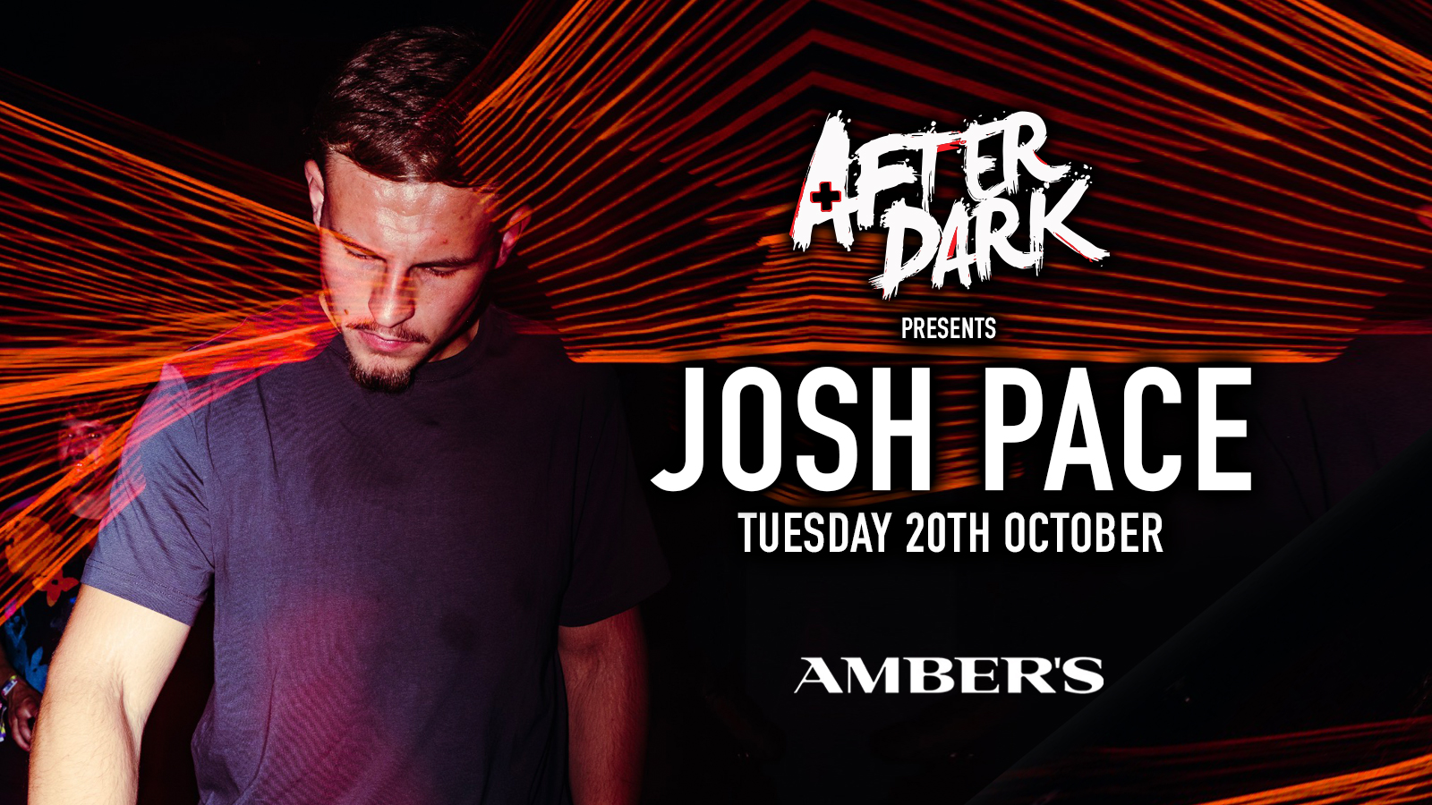 After Dark presents JOSH PACE @ Ambers 🧡 Manchester's Biggest Tuesday Night! ⚡️ Sells Out Every Week! ❤️🔥 Season 3