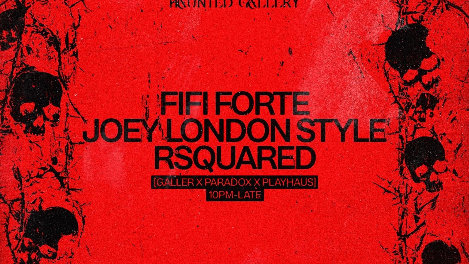 RSQUARED, FIFI FORTE, JOEY LONDON STYLE - Halloween Paradox x PlayHaus - Thursdays at Gallery
