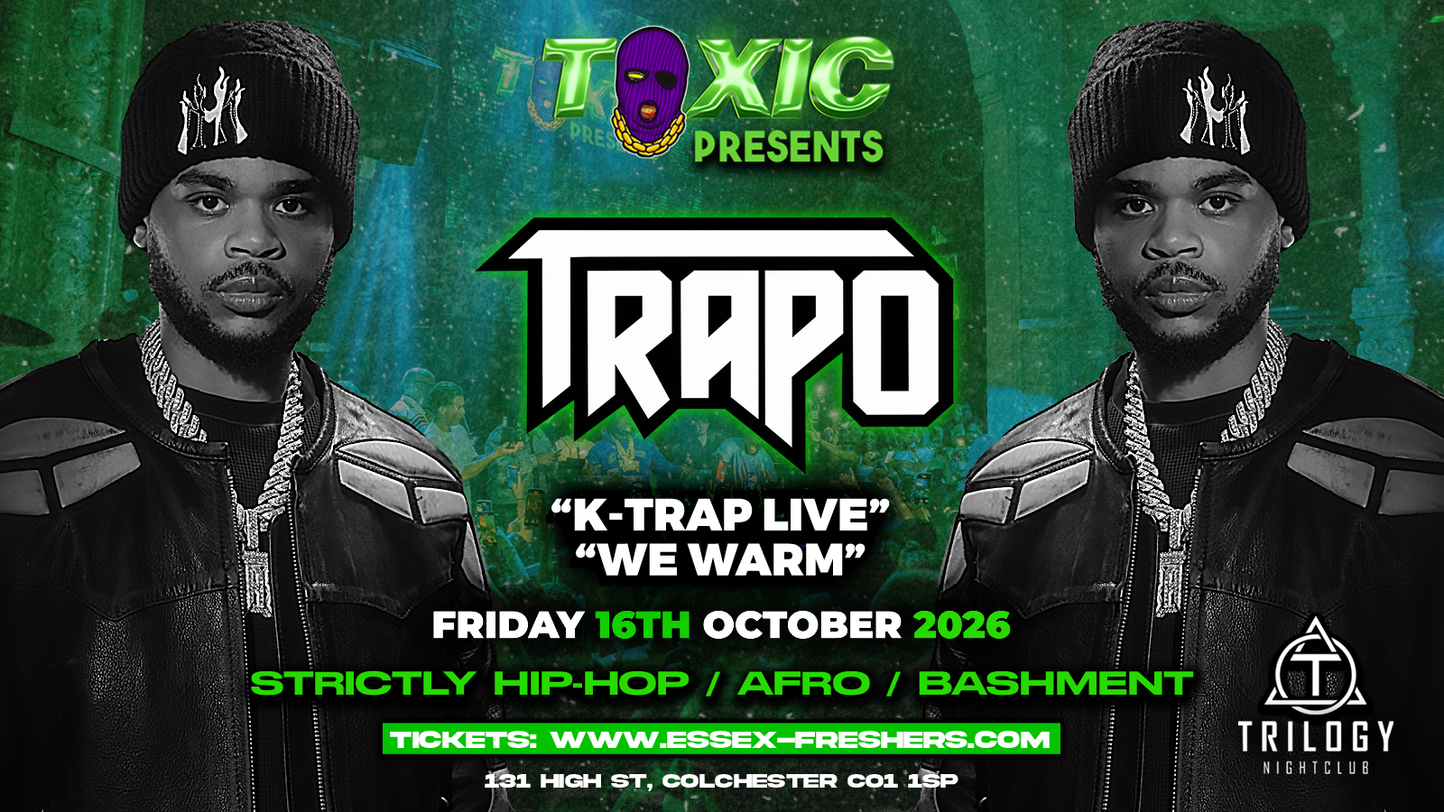 TOXIC Presents K-TRAP Performing LIVE - Friday 16th October