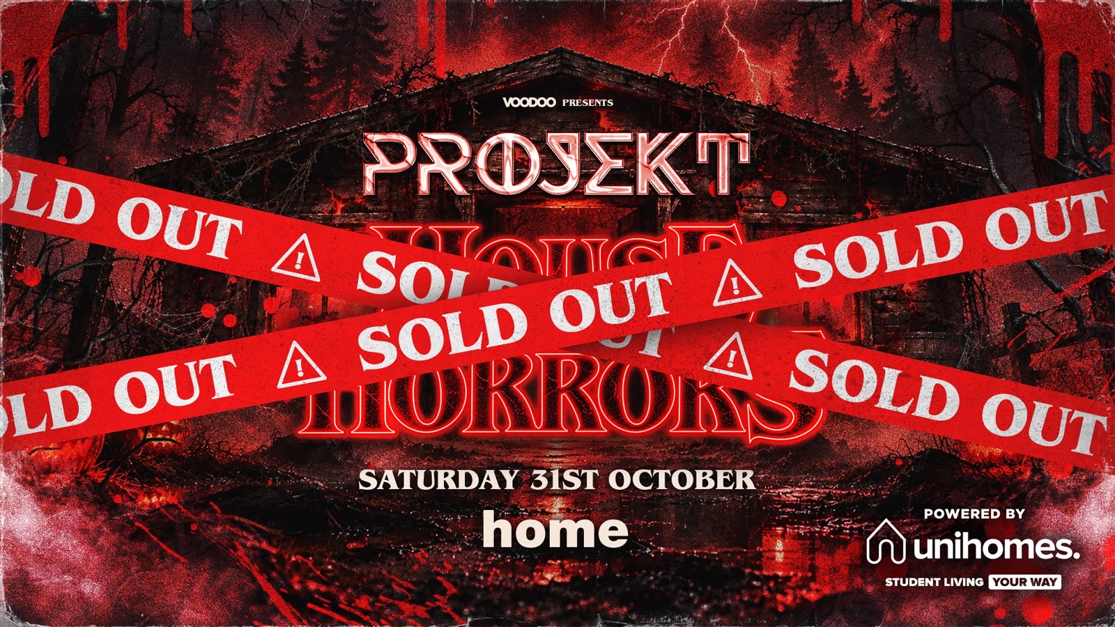 * * 100 Paying Space at 10pm. PROJEKT HOUSE OF HORRORS - Powered by UNIHOMES