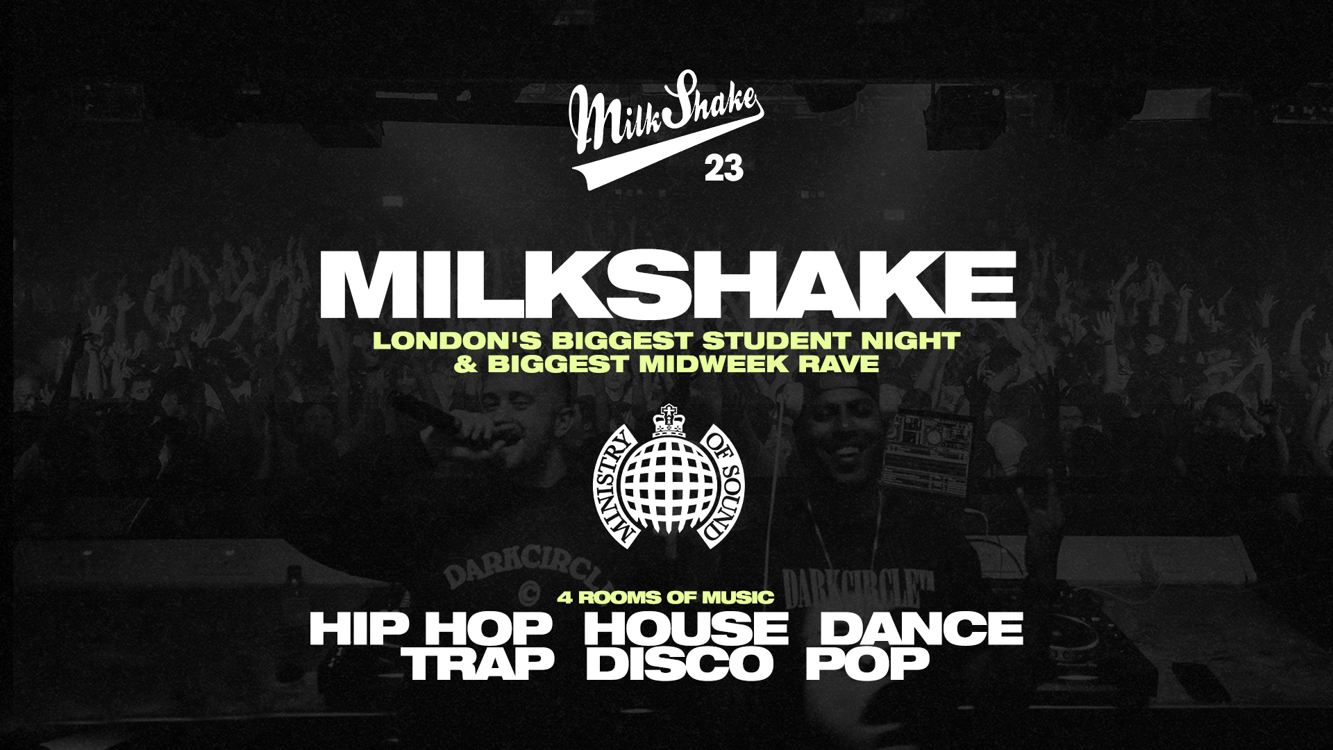 Milkshake, Ministry Of Sound - London's Biggest Midweek Rave