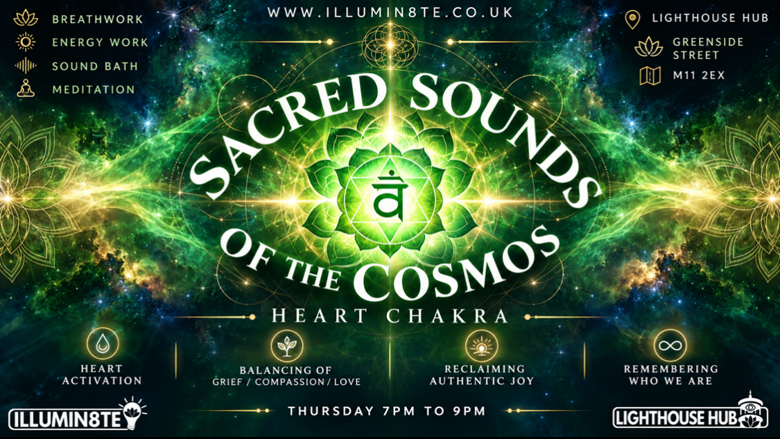 Illumin8te | Sacred Sounds Of The Cosmos | (Sound Bath Thursday 8th October ) @ THE LIGHTHOUSE 7pm