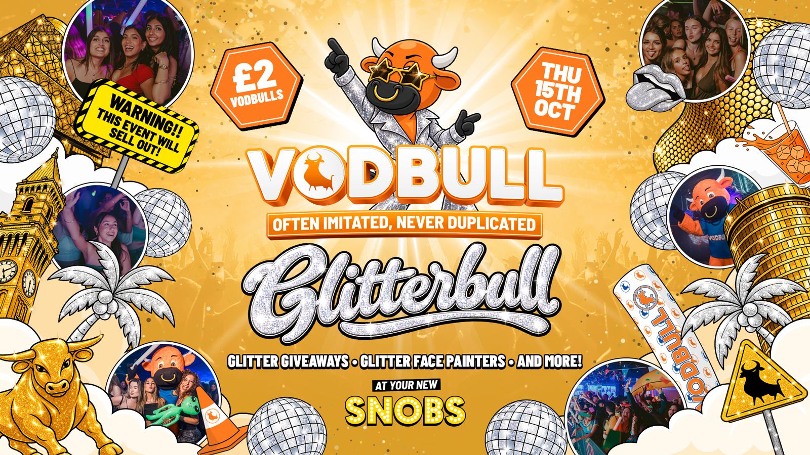 🧡 VODBULL GLITTERBULL @ SNOBS BIRMINGHAM!! ⚠️ 15/10