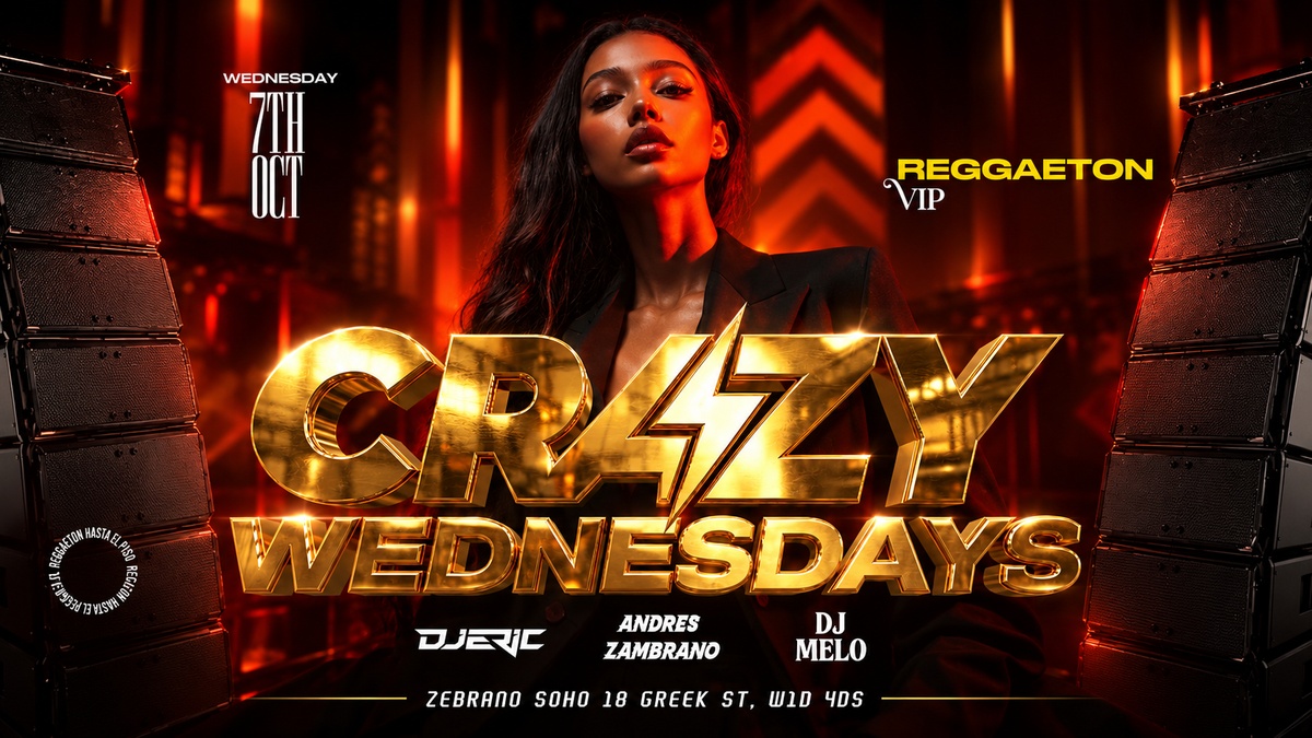 CRAZY WEDNESDAYS REGGAETON VIBES at Zebrano Soho 7