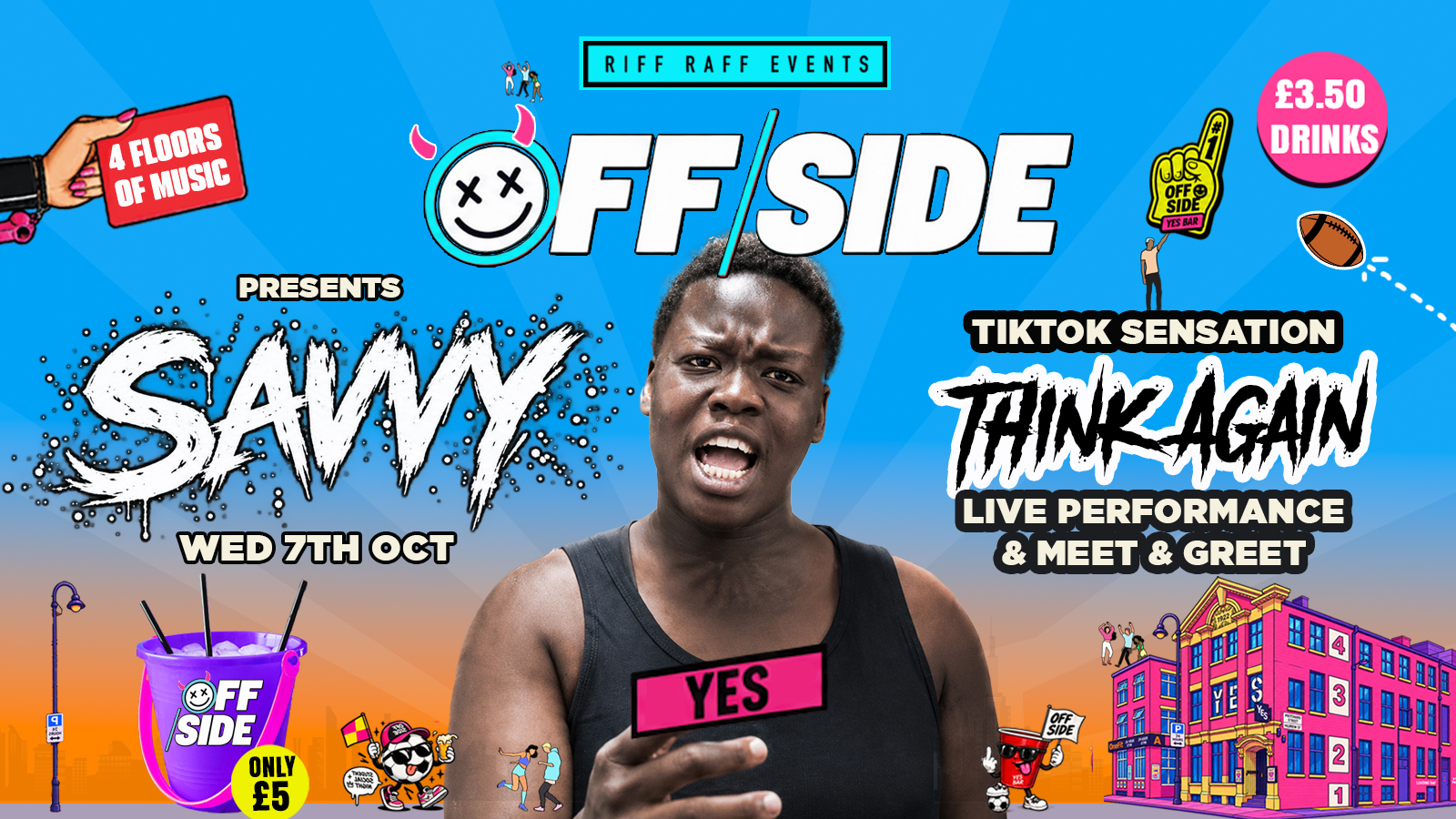 OFFSIDE presents SAVVY @ YES 😈 FIRST EVER 4 FLOOR TAKEOVER! £5 Buckets 🪣 £3.50 Drinks! 🥤 HUGE ROOFTOP TERRACE + MORE