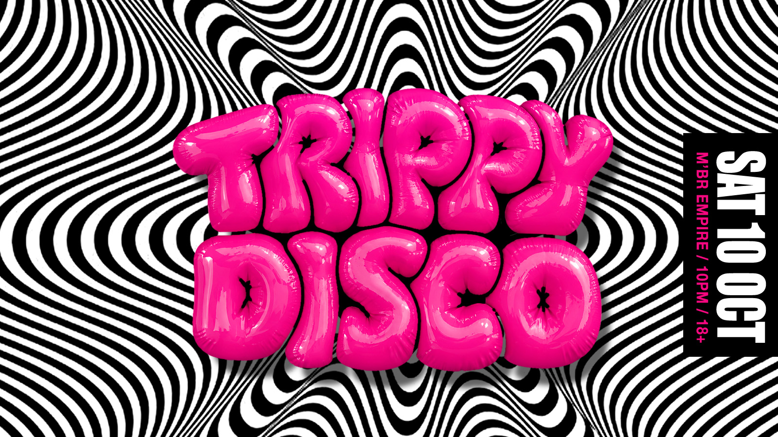 ONE EMPIRE ♡ TRIPPY DISCO – SATURDAY