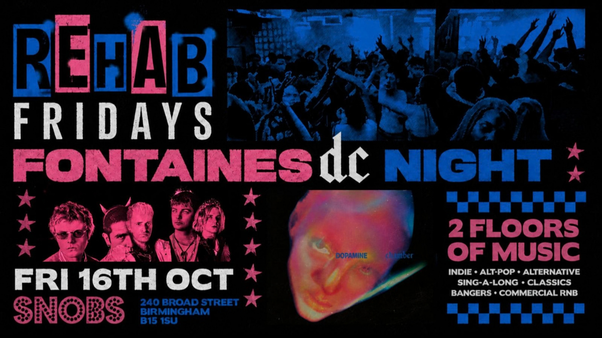 Rehab Friday FONTAINES DC SPECIAL @ Snobs Birmingham [240] 🤟 16/10