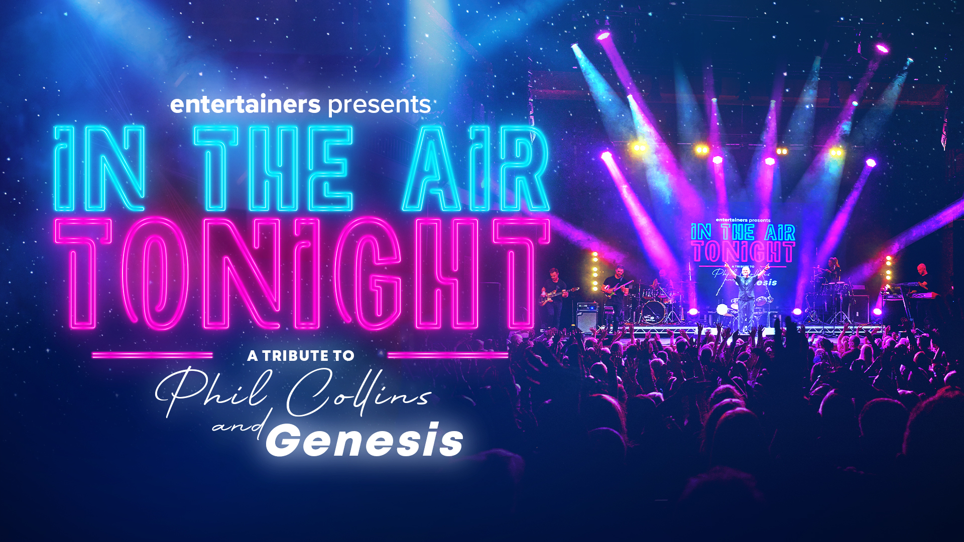 IN THE AIR TONIGHT- Tribute to Phil Collins FRIDAY 23/10/26