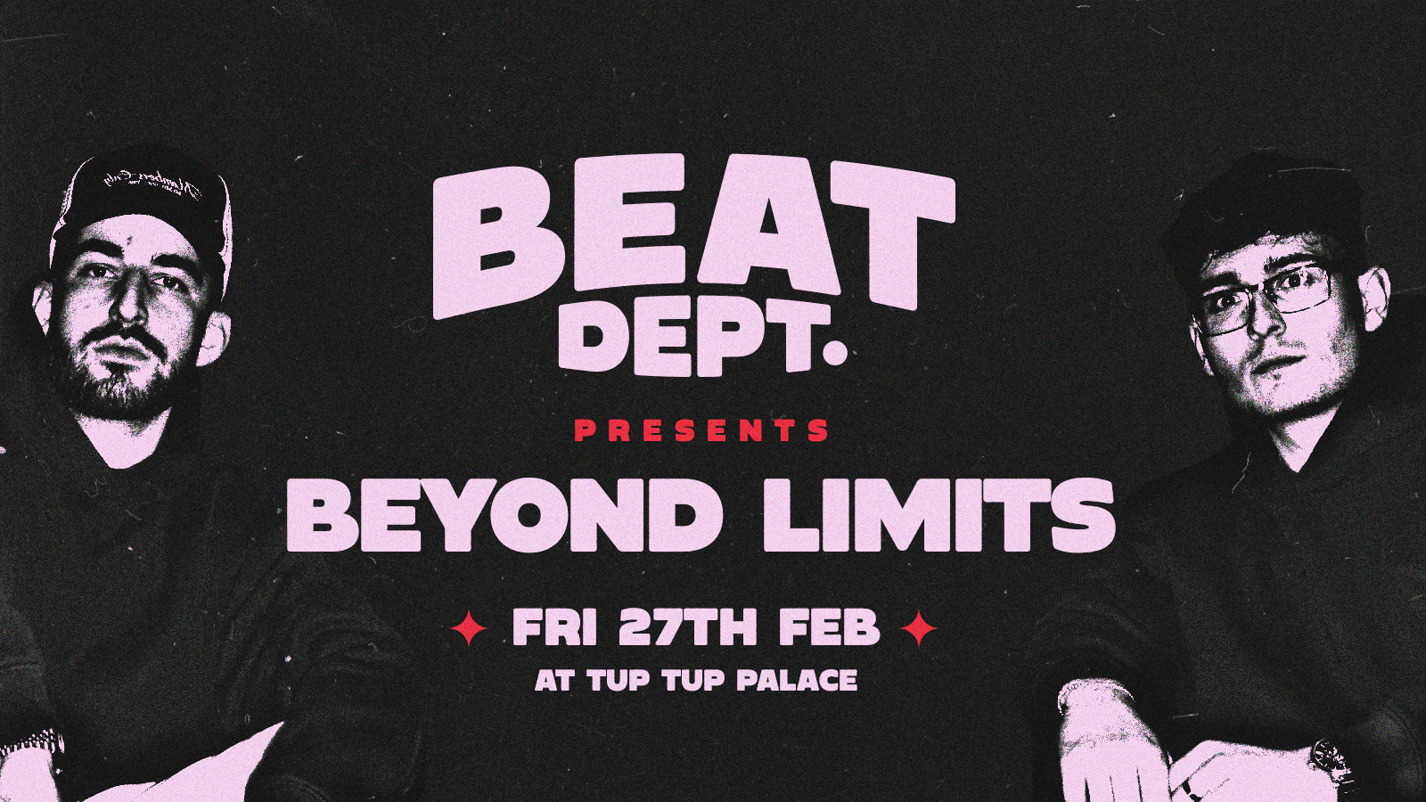 BEAT Dept. PRESENTS BEYOND LIMITS 🔊 // £3 DOUBLES BEFORE 12 🥤