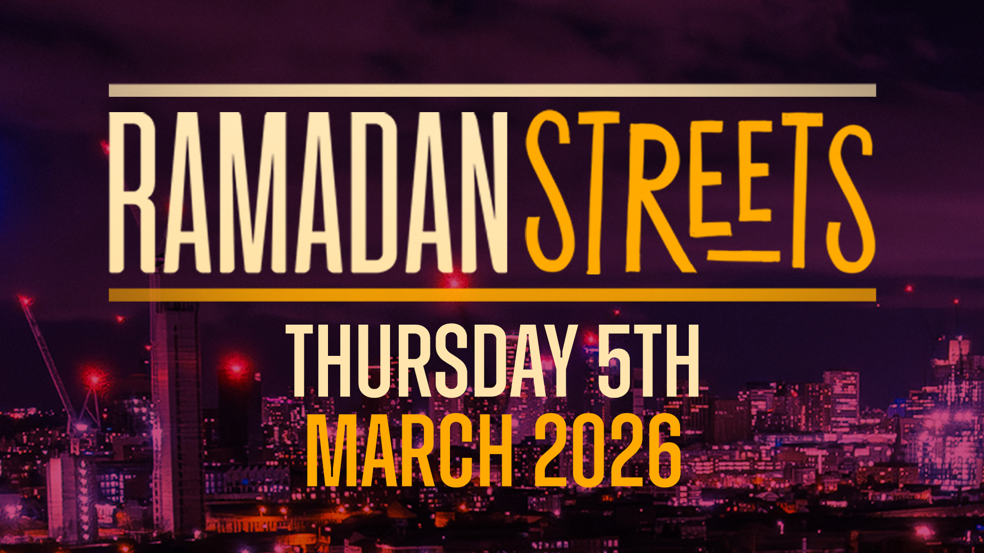 Ramadan Streets | Thurs 5th March