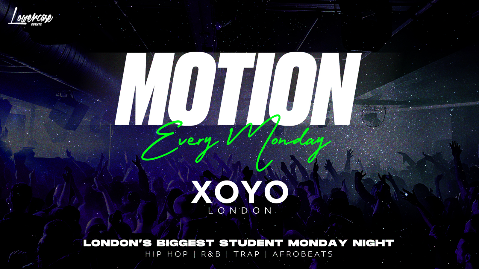 MOTION Every Monday @ XOYO – 6th April
