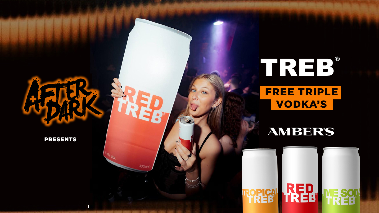 AFTER DARK presents TREB NIGHT! Free Triple Vodkas! @ AMBERS 🧃🧡 Manchester’s Biggest Tuesday Night!