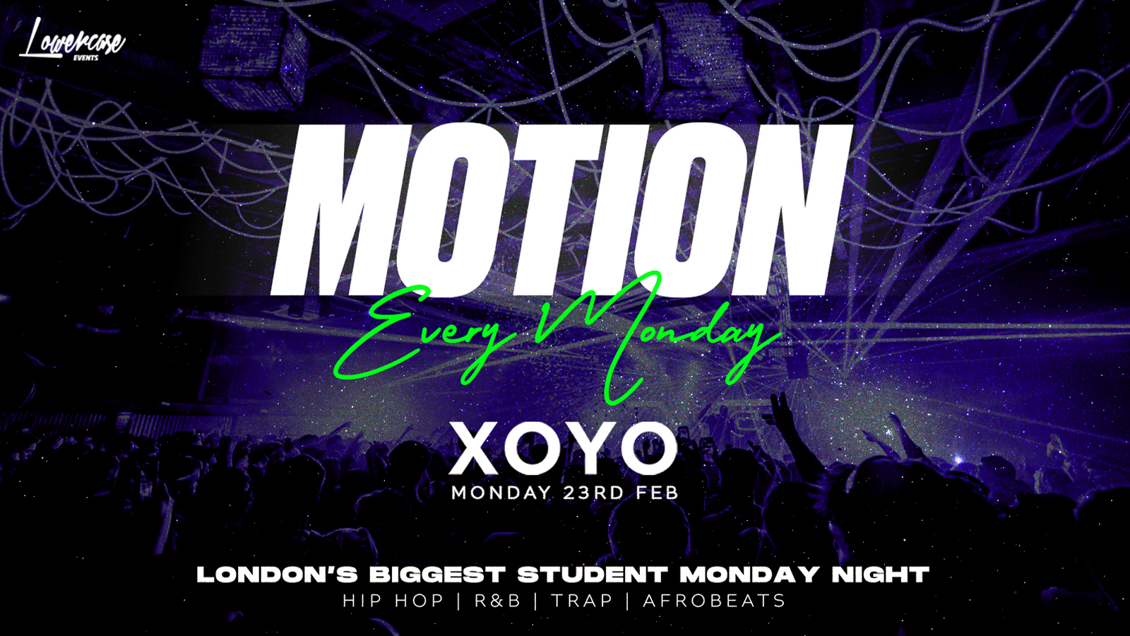 MOTION Every Monday @ XOYO – 23rd February